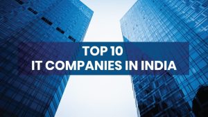 Top 10 IT Companies in India by Market Capitalization